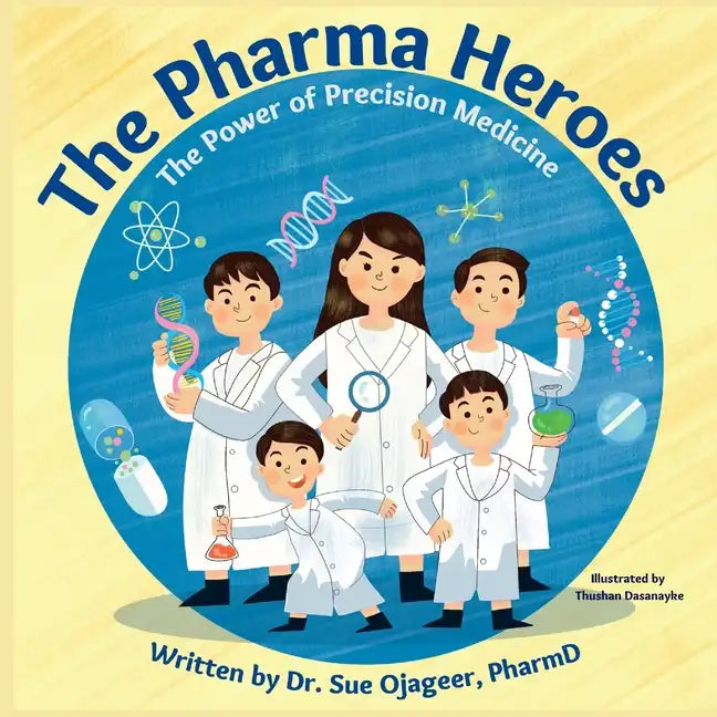 The Pharma Heroes: The Power of Precision Medicine - Paperback