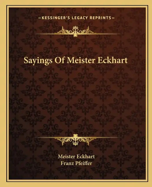 Sayings of Meister Eckhart - Paperback