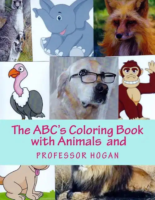 The ABC's Coloring Book with Animals and Professor Hogan - Paperback