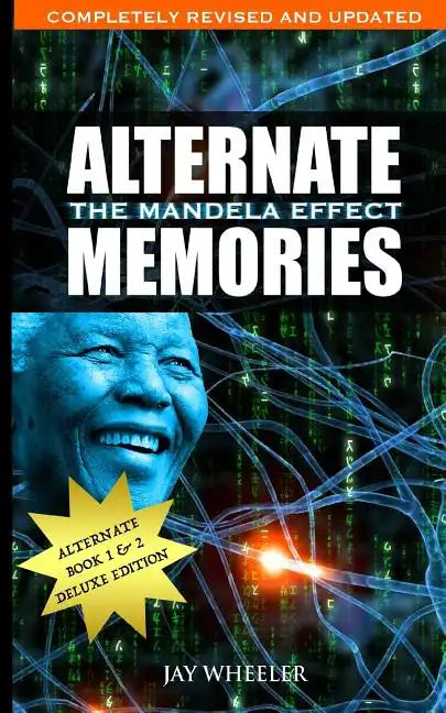 Alternate Memories: The Mandela Effect: Deluxe Edition - Paperback