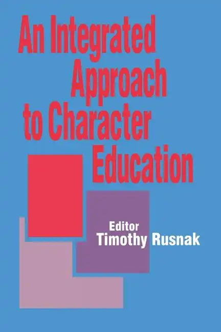 An Integrated Approach to Character Education - Paperback
