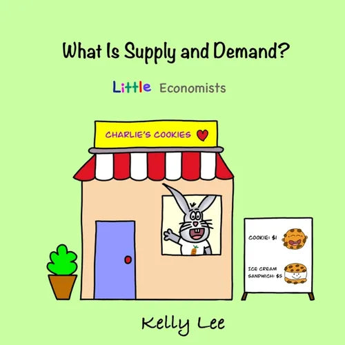 What Is Supply and Demand?: Fundamental elements of most economics principles - Paperback