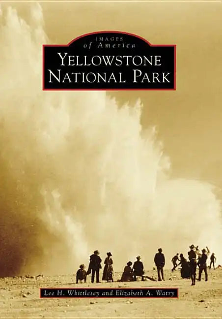 Yellowstone National Park - Paperback