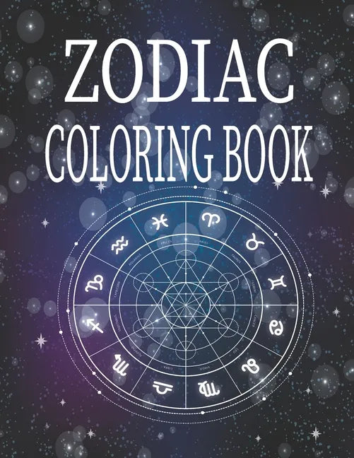 Zodiac Coloring Book: Amazing Astrology Design and Horoscope, Coloring Book For Adults, 26 pages, 8.5*11 - Paperback