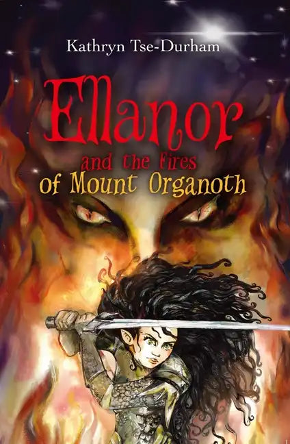 Ellanor and the Fires of Mount Organoth - Paperback