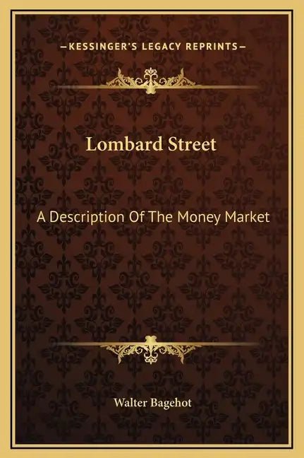Lombard Street: A Description of the Money Market - Hardcover