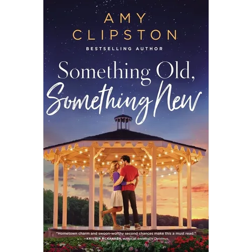 Something Old, Something New: A Sweet Contemporary Romance - Paperback