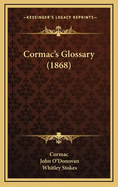 Cormac's Glossary (1868) - Hardcover