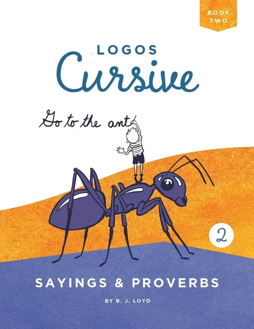 Logos Cursive Book 2: Sayings and Proverbs - Paperback