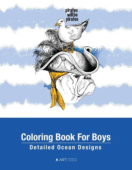 Coloring Book For Boys: Detailed Ocean Designs: Colouring Pages For Relaxation, Tweens, Preteens, Ages 8-12, Detailed Zendoodle Drawings, Calm - Paperback