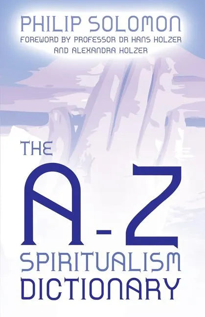 The A-Z Spiritualism Dictionary - Paperback