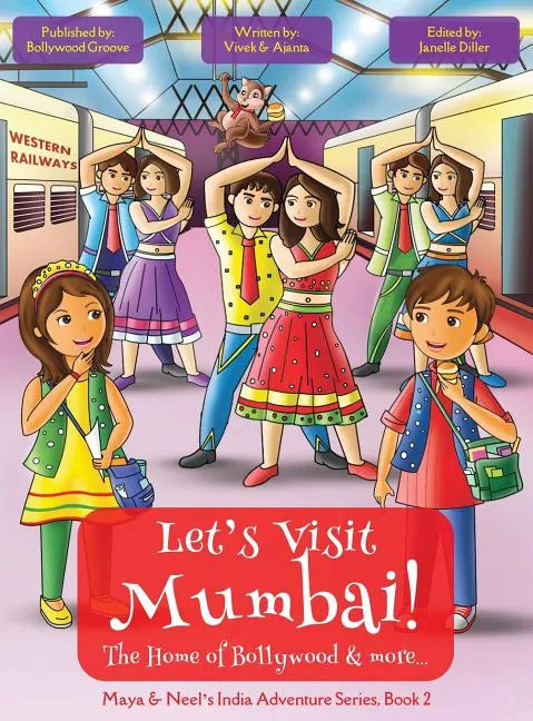 Let's Visit Mumbai! (Maya & Neel's India Adventure Series, Book 2) - Hardcover