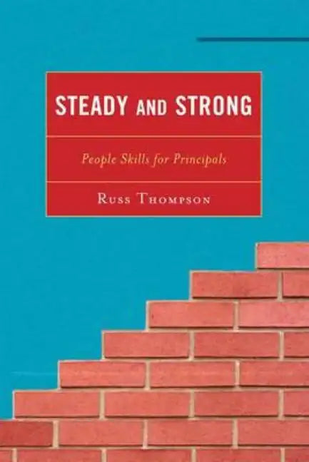 Steady and Strong: People Skills for Principals - Paperback