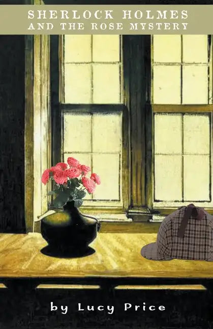 Sherlock Holmes and the Rose Mystery - Paperback