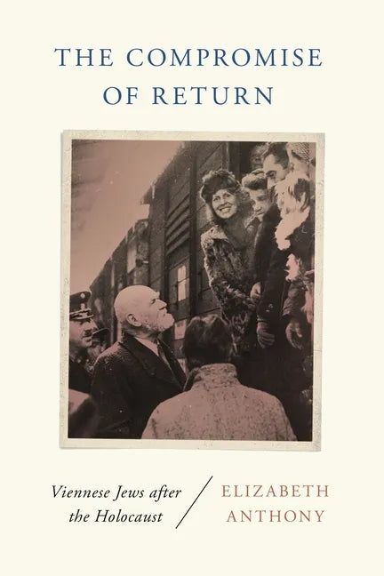 Compromise of Return: Viennese Jews after the Holocaust - Paperback