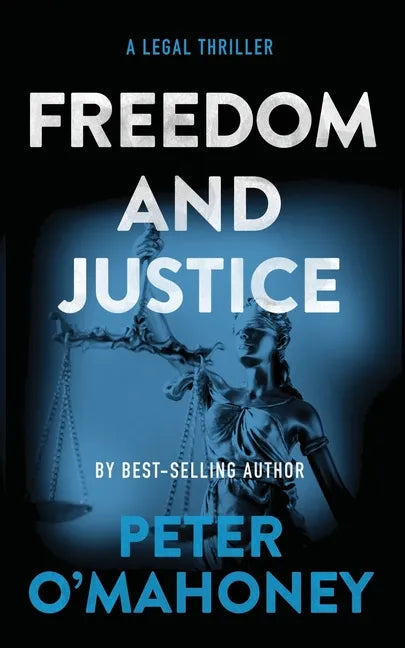 Freedom and Justice: A Legal Thriller - Paperback