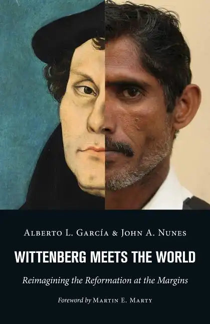 Wittenberg Meets the World: Reimagining the Reformation at the Margins - Paperback