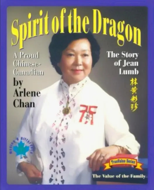 Spirit of the Dragon: The Story of Jean Lumb, a Proud Chinese-Canadian - Paperback
