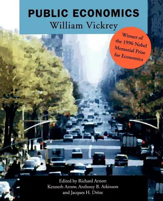Public Economics: Selected Papers by William Vickrey - Paperback
