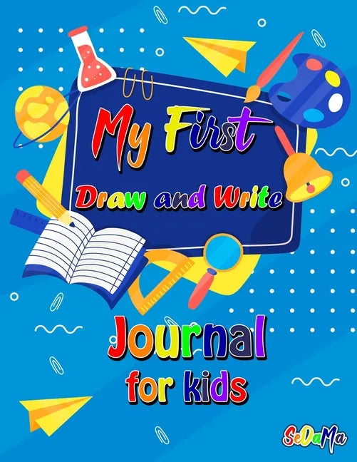 My First Draw and Write Journal for Kids - Paperback