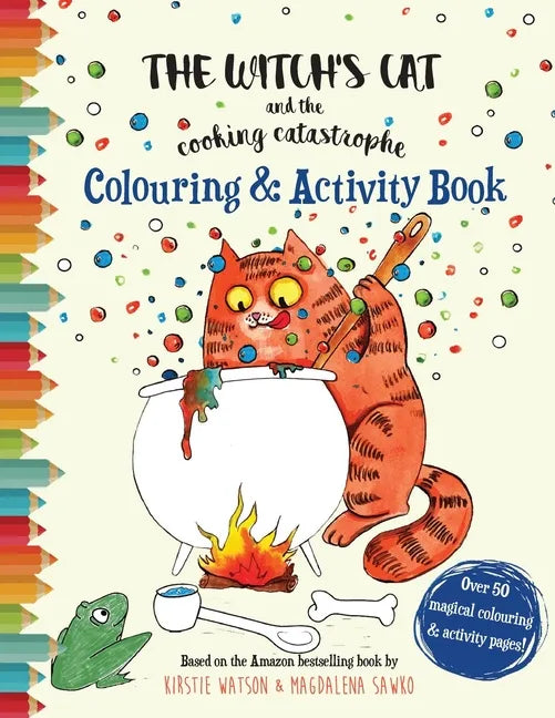The Witch's Cat and The Cooking Catastrophe Colouring & Activity Book - Paperback