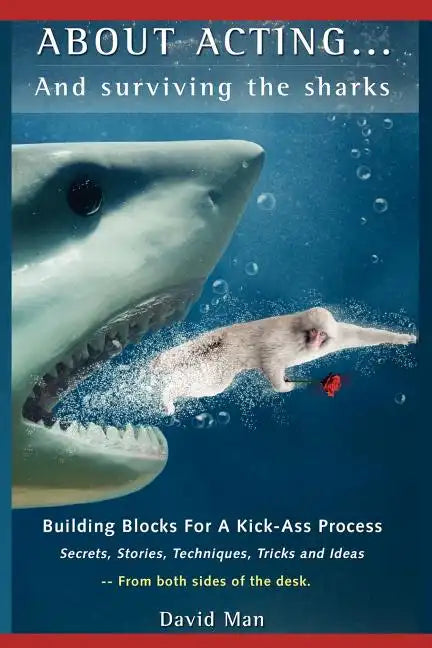 About Acting..... And Surviving The Sharks - Paperback