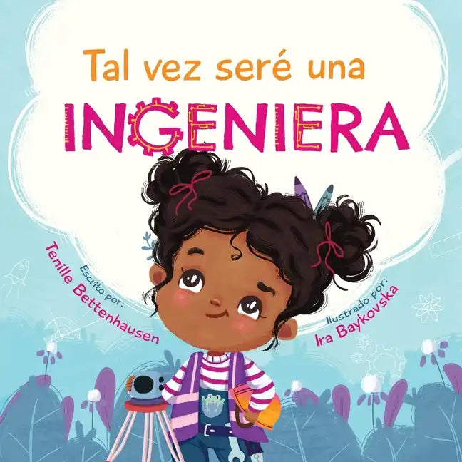 Tal vez seré una Ingeniera - Maybe I'll Be an Engineer (Spanish Edition) - Paperback