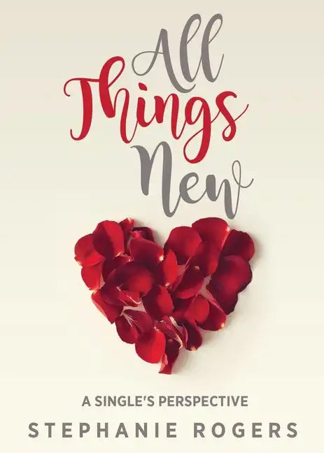 All Things New: A Single's Perspective - Paperback