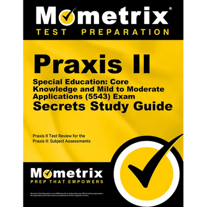 PRAXIS II Special Education: Core Knowledge and Mild to Moderate Applications (5543) Exam Secrets Study Guide: PRAXIS II Test Review for the PRAXIS II - Paperback