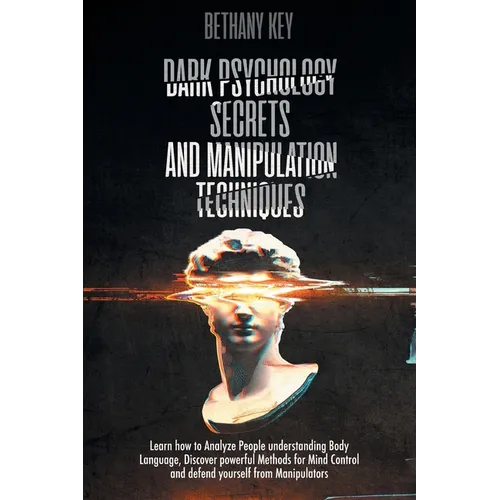 Dark Psychology Secrets and Manipulation Techniques - Paperback