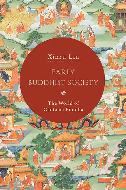Early Buddhist Society: The World of Gautama Buddha - Hardcover