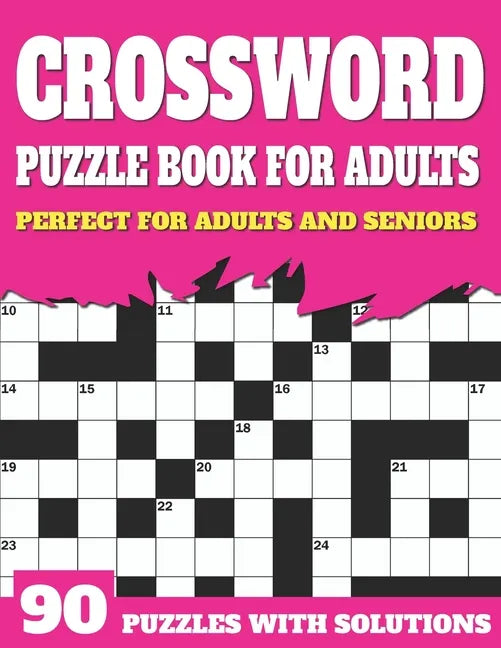Crossword Puzzle Book For Adults: Crossword Book For Adult Parents And Seniors With Supplying Large Print Puzzles And Solutions - Paperback