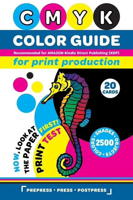 CMYK Color Guide for Print Production. Recommended for AMAZON Kindle Direct Publishing (KDP): Now, look at the paper first! Print Test. 20 Cards. 2500 - Paperback