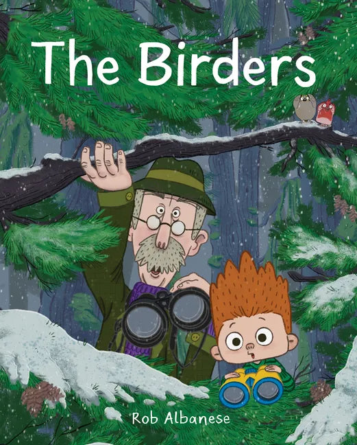 The Birders: An Unexpected Encounter in the Northwest Woods - Hardcover