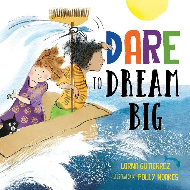 Dare to Dream Big - Hardcover