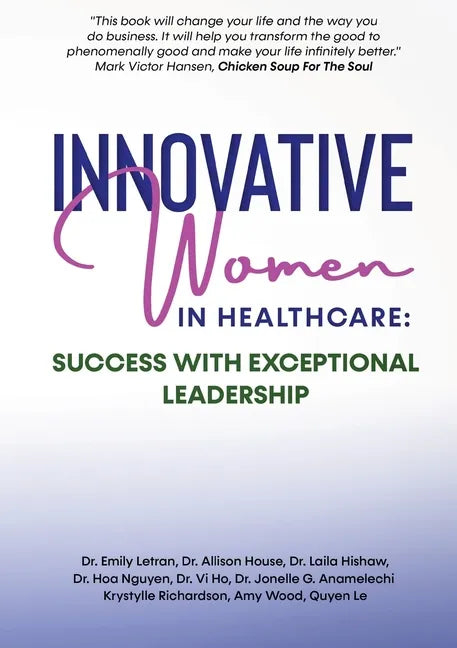 Innovative Women in Healthcare: Success With Exceptional Leadership - Paperback