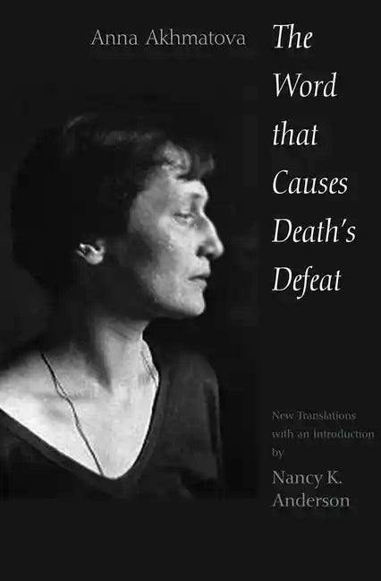 The Word That Causes Death's Defeat: Poems of Memory - Paperback