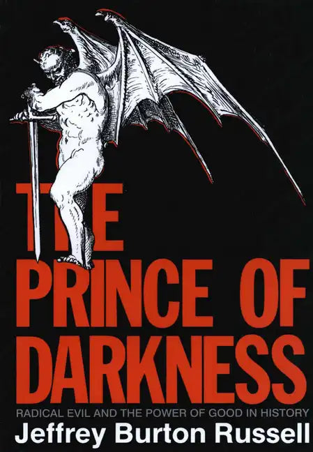 The Prince of Darkness: Radical Evil and the Power of Good in History - Paperback