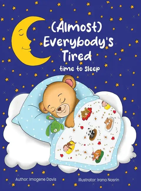 (Almost) Everybody's Tired: Time to Sleep - Hardcover
