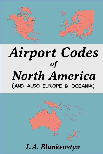 Airport Codes of North America (and also Europe & Oceania) - Paperback