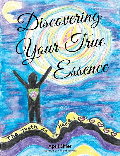 Discovering Your True Essence - Paperback