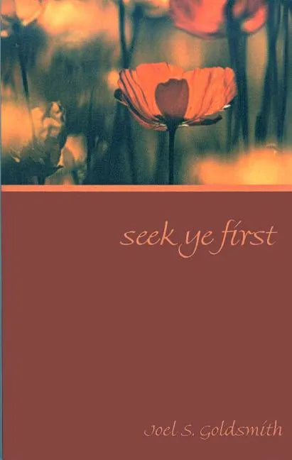 Seek Ye First - Paperback