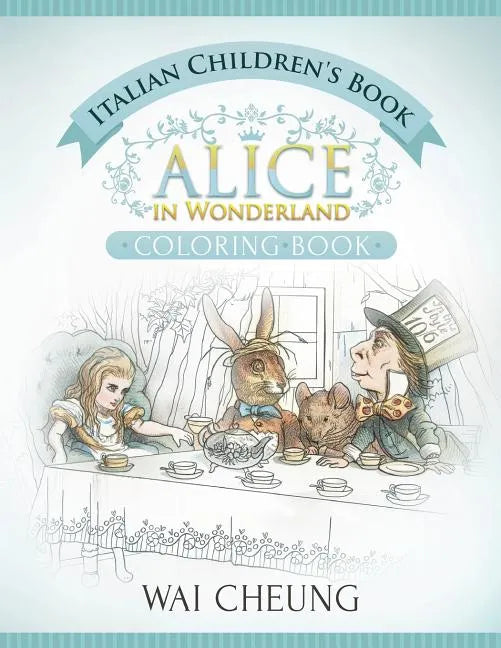 Italian Children's Book: Alice in Wonderland (English and Italian Edition) - Paperback
