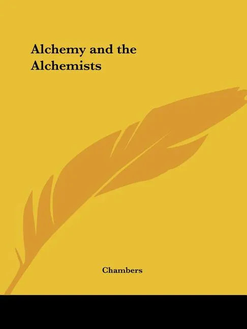 Alchemy and the Alchemists - Paperback