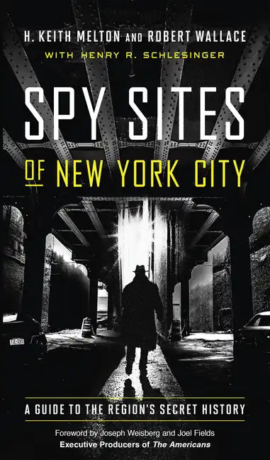 Spy Sites of New York City: A Guide to the Region's Secret History - Paperback
