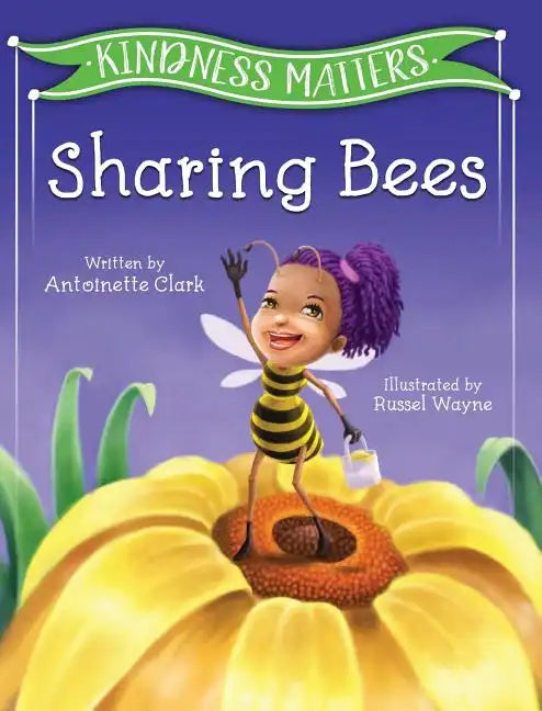 Kindness Matters: Sharing Bees - Hardcover