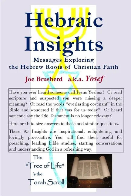 HEBRAIC INSIGHTS - Messages Exploring the Hebrew Roots of Christian Faith - Paperback