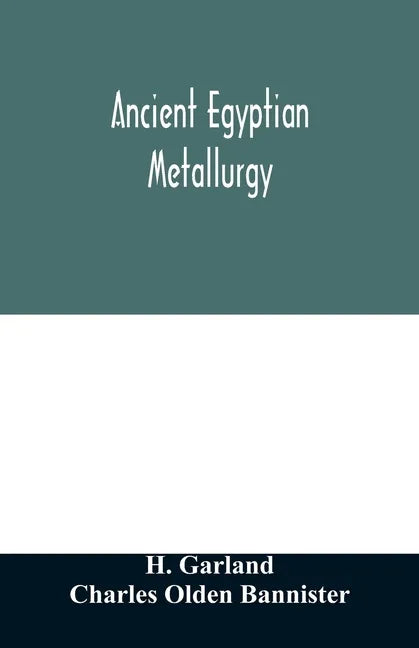 Ancient Egyptian metallurgy - Paperback