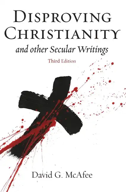 Disproving Christianity: and Other Secular Writings - Paperback