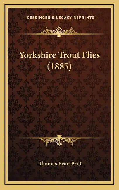 Yorkshire Trout Flies (1885) - Hardcover